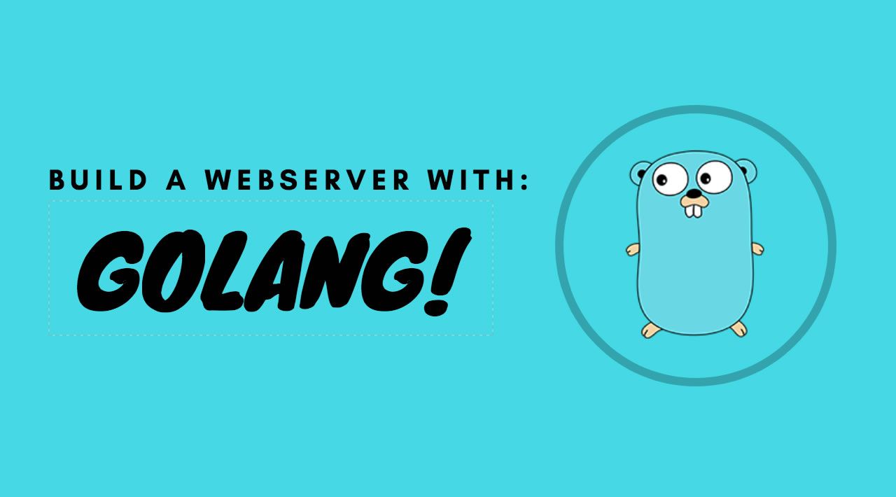 How to Build Your First Web Server with Golang