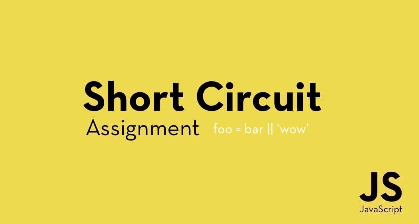 Short Circuit Assignment / Evaluation