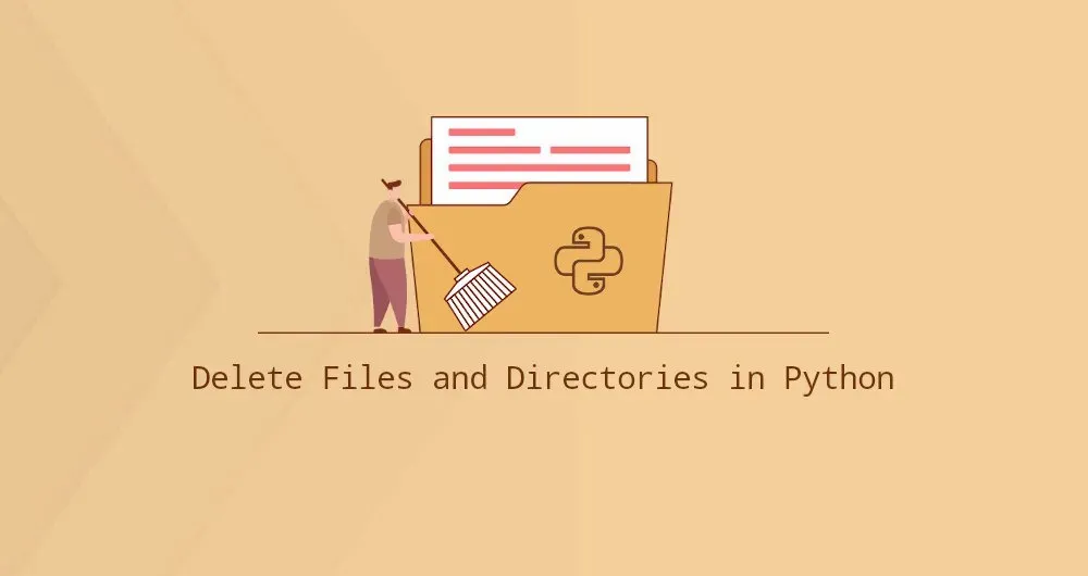 How to Delete Files and Directories in Python