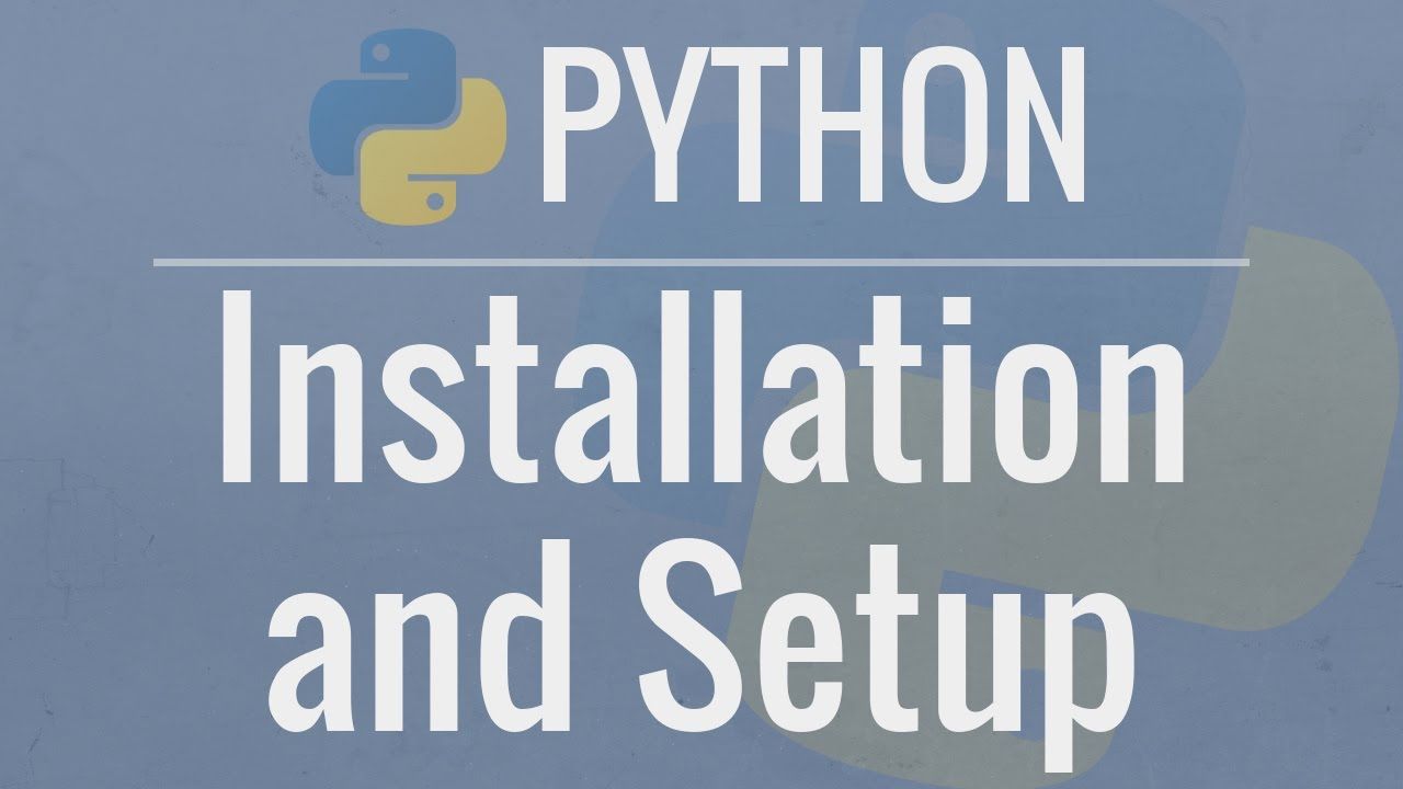 Python Installation and Setup | Python Tutorial Series #1