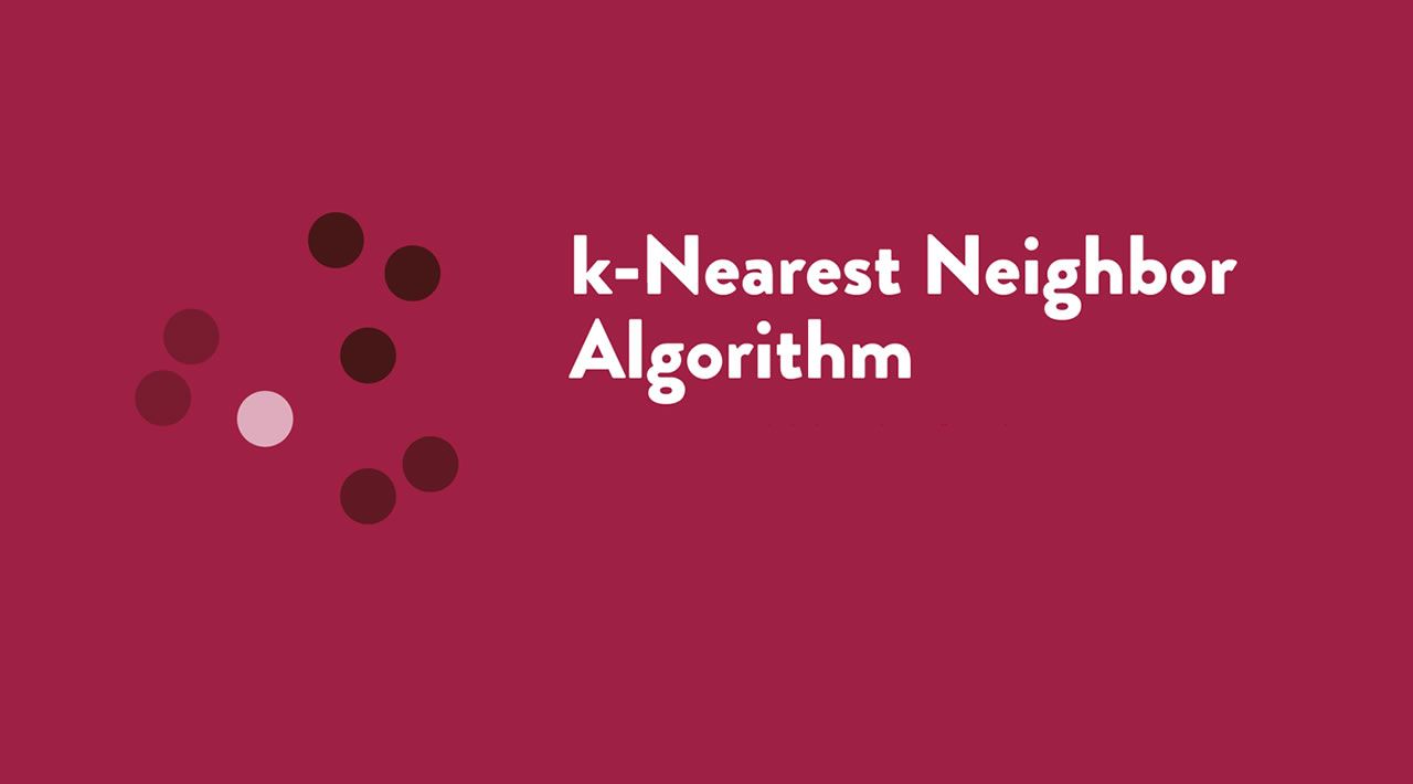 K-Nearest Neighbor (KNN) Algorithm for Machine Learning