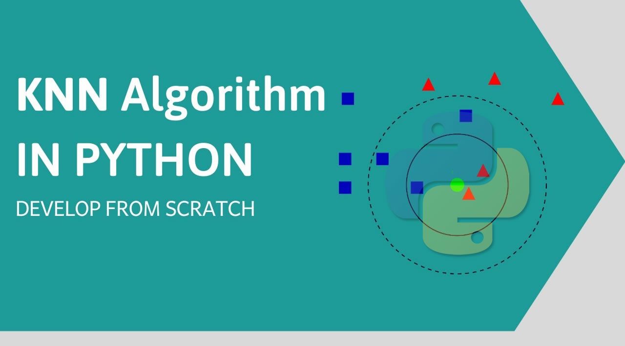 How to Implement K-Nearest Neighbors (KNN) in Python from Scratch