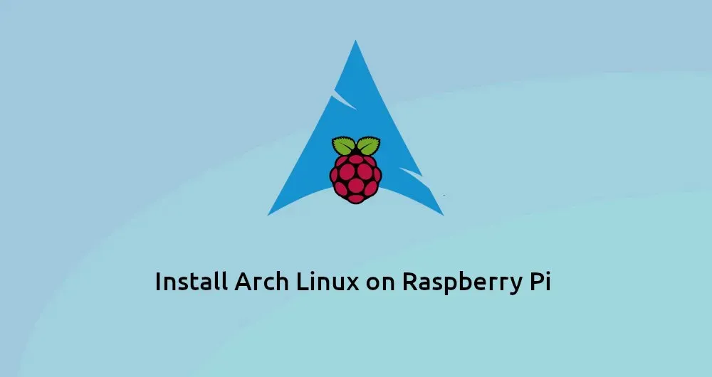 How to Install Arch Linux on Raspberry Pi