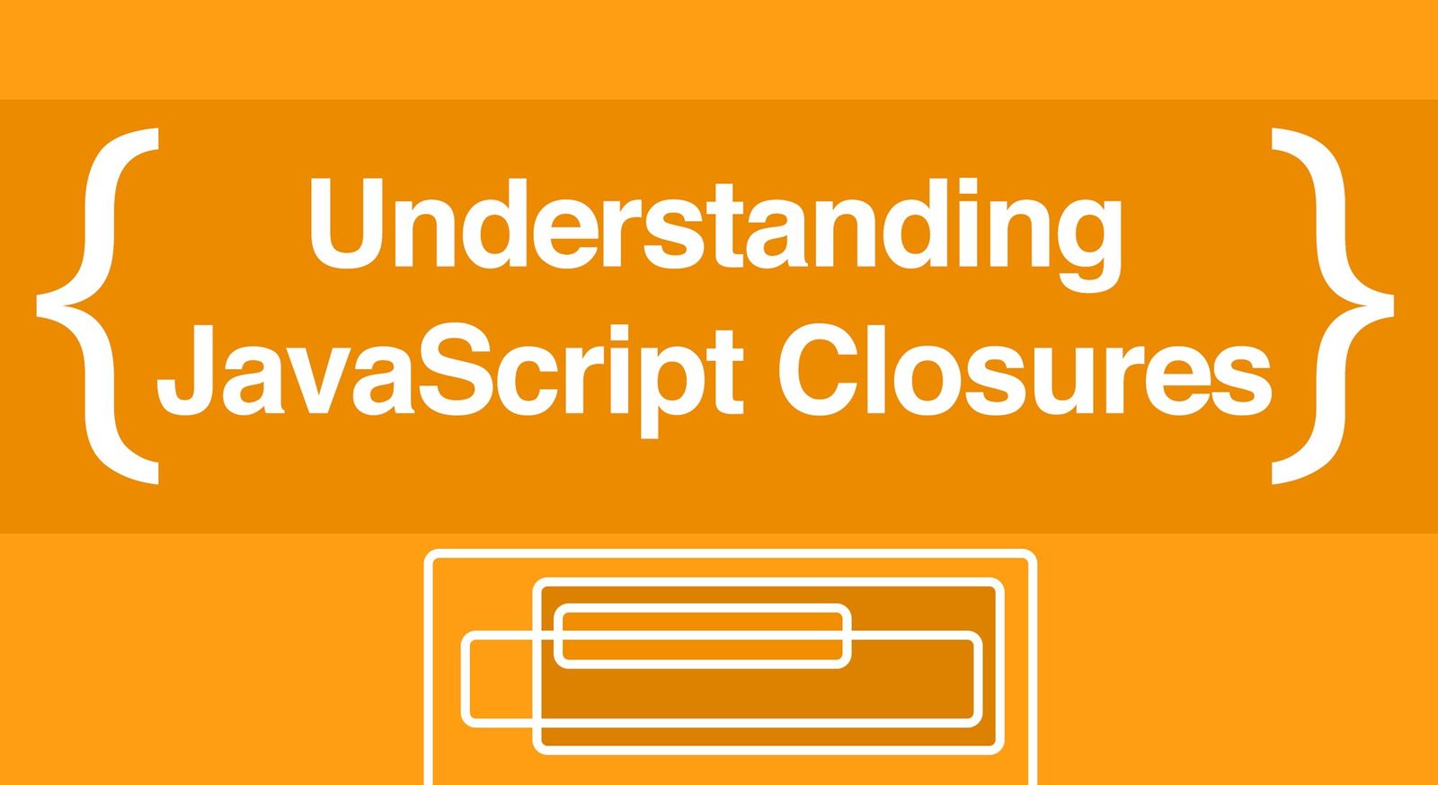 Closures In JavaScript Explained Simply