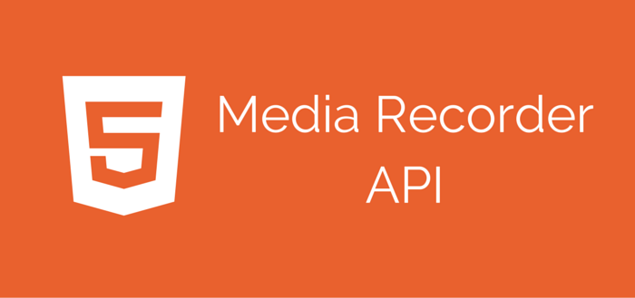 Record Videos in the Browser Using Media Recorder API