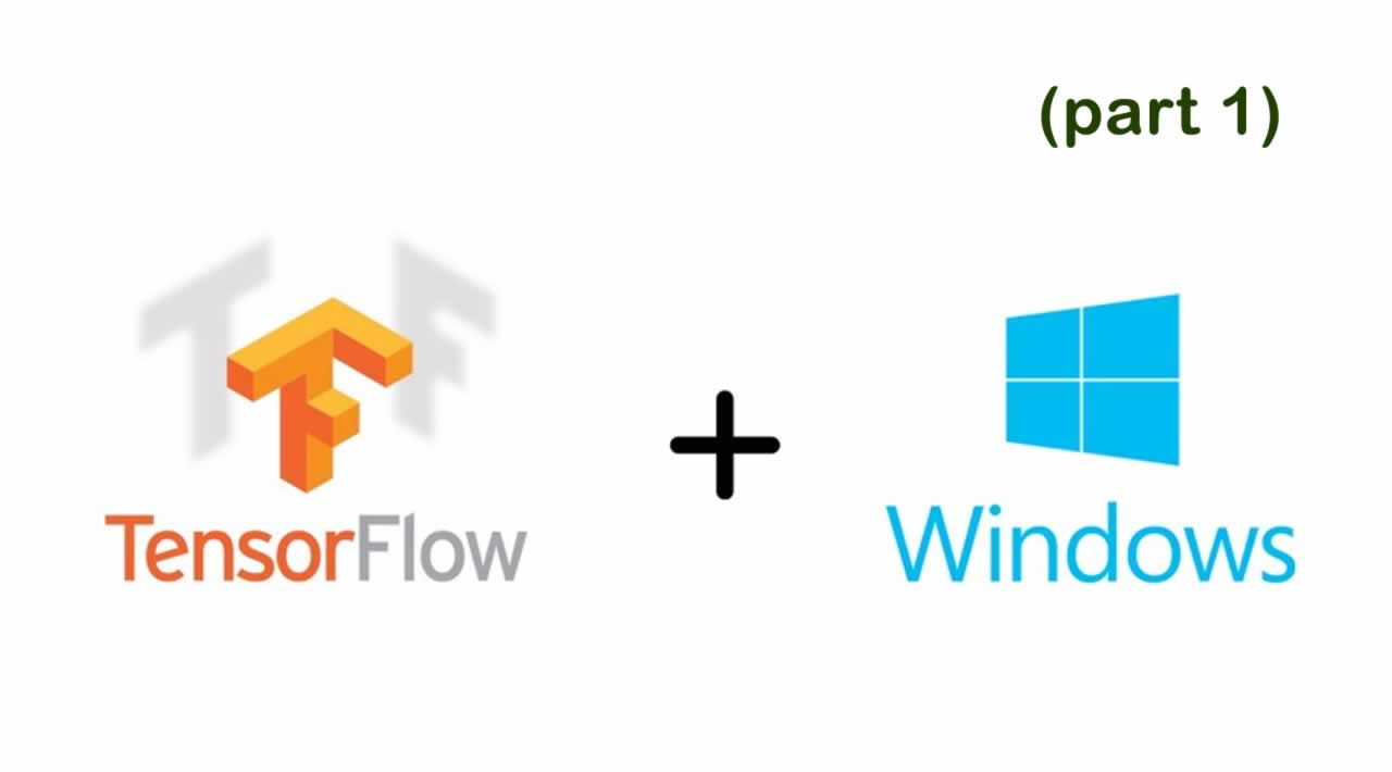 How to Build and Install TensorFlow for CPU from source code on Windows (Part 1)