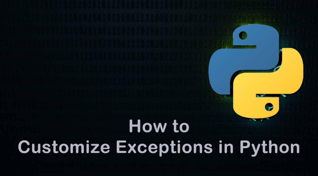 How to Customize Exceptions in Python