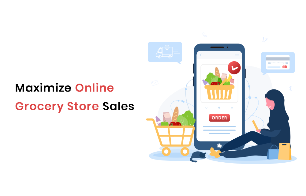 How to Maximize Sales for Your Online Grocery Store