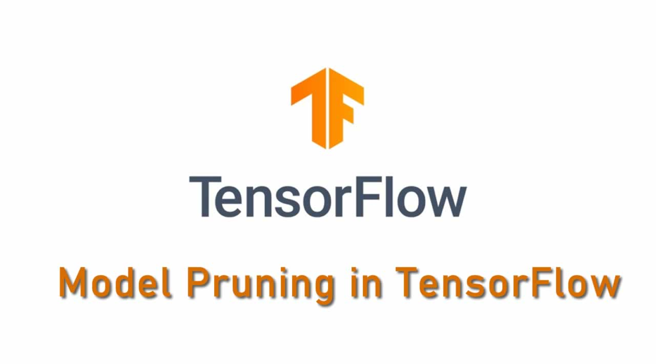 Understanding Model Pruning in TensorFlow