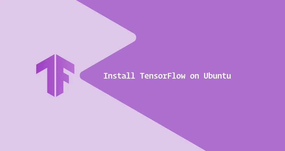 How to Install TensorFlow on Ubuntu 20.04