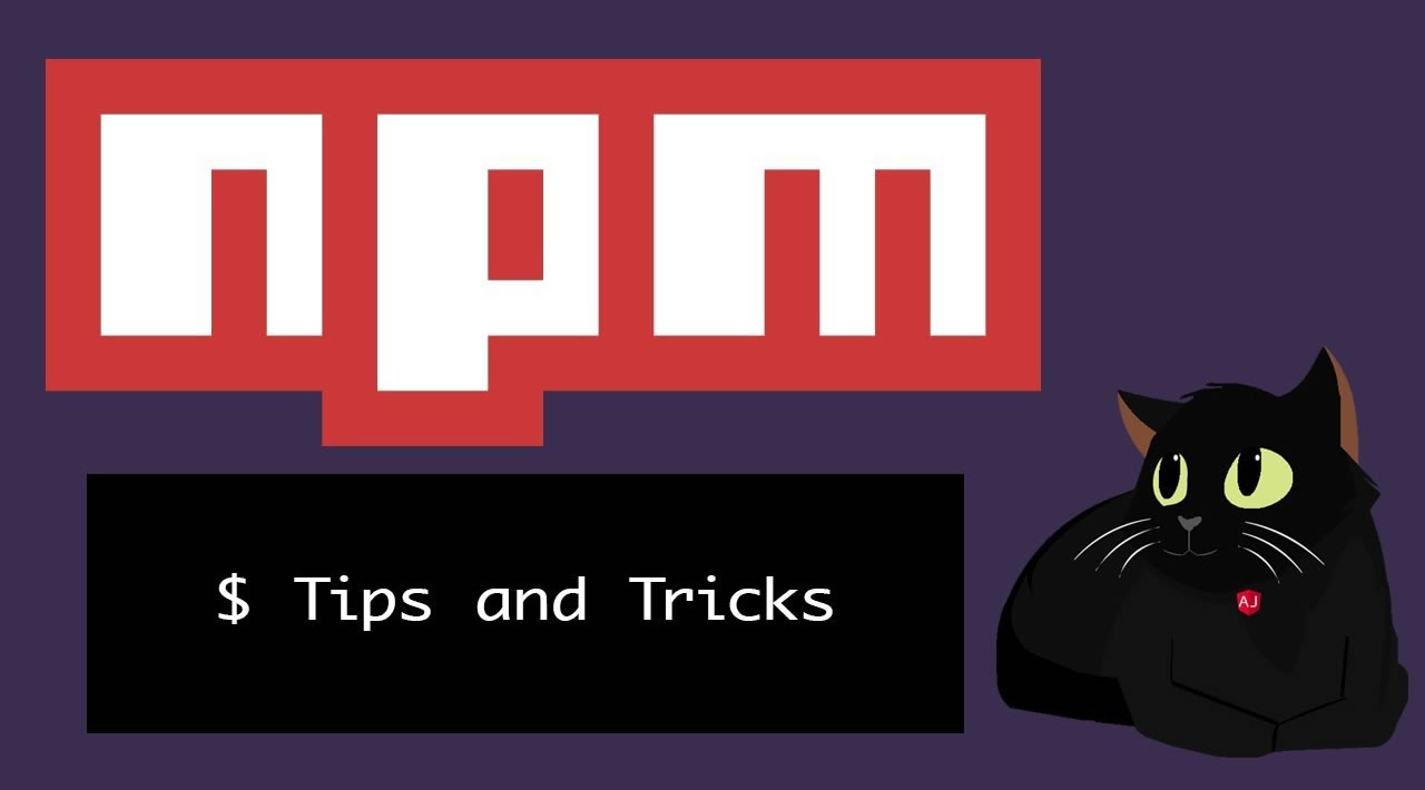12 Useful NPM Tips and Tricks for More Productive JavaScript Coding