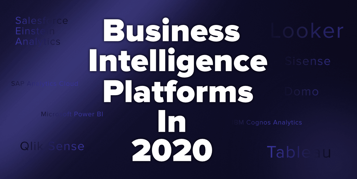 Top 10 Business Intelligence Platforms In 2020