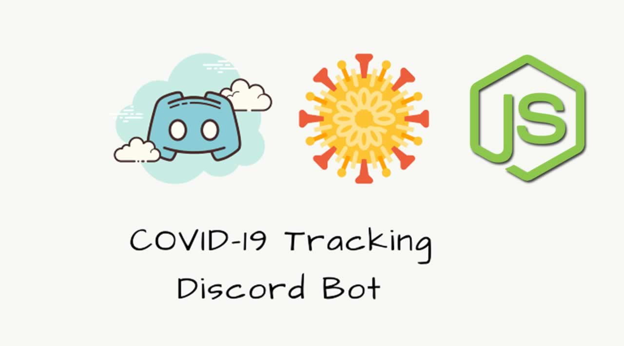 How to Create a Discord Bot to Track COVID-19 with Nodejs