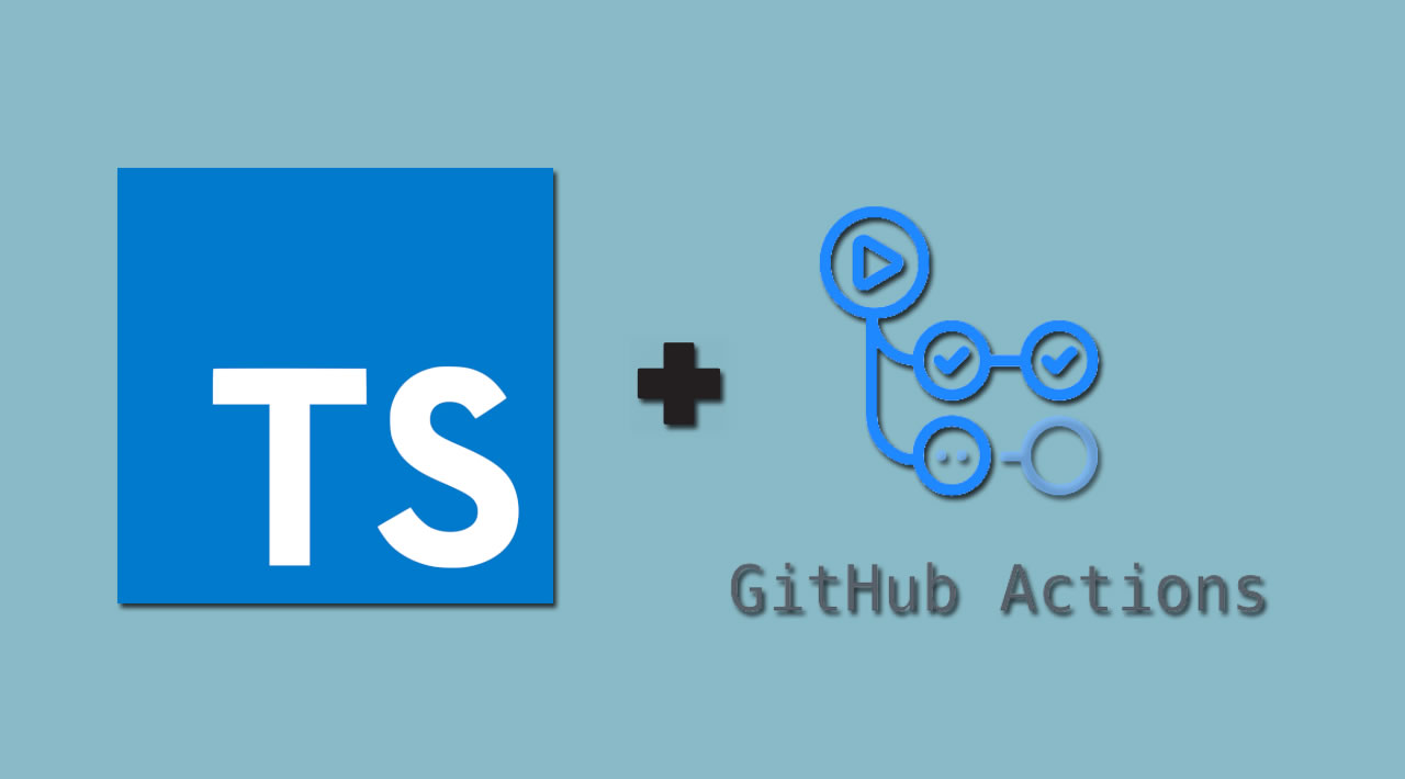 Publishing TypeScript Packages with GitHub Actions