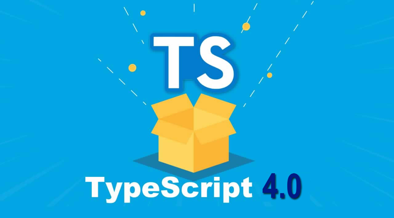What’s New in TypeScript 4.0?