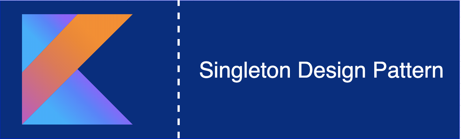 Singleton Design Pattern With Kotlin