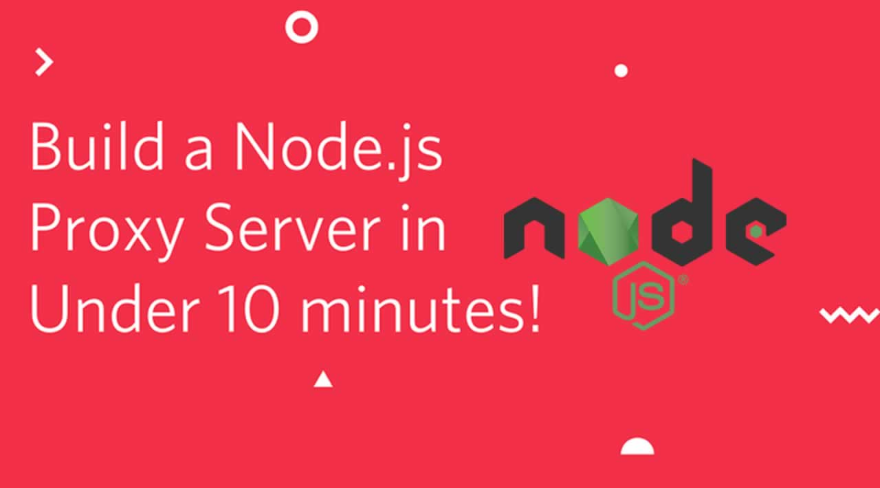 building-a-node-js-proxy-server-in-under-10-minutes