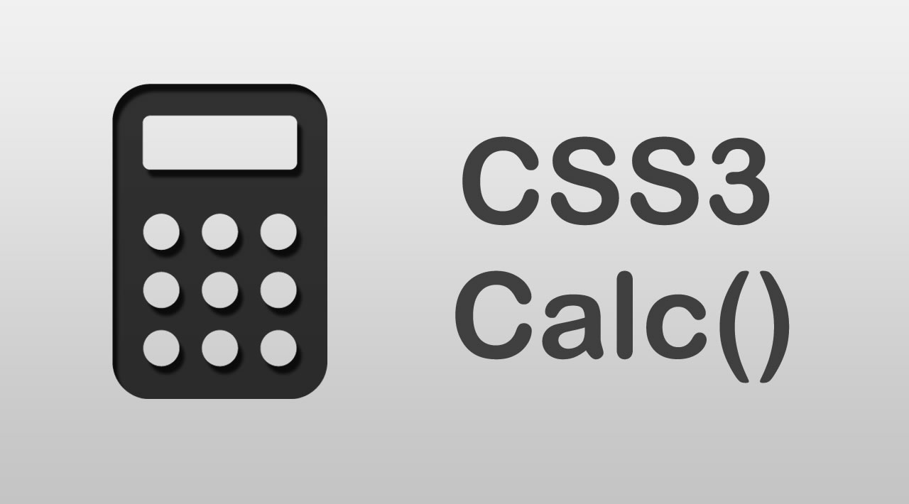 Everything You Need To Know About CSS Calc