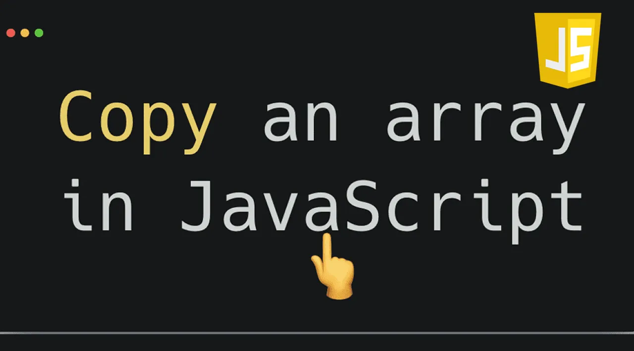 Copy an Array in JavaScript