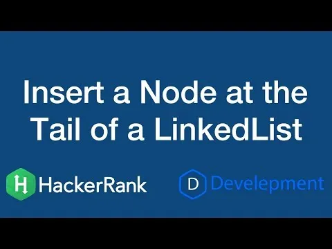 Insert a Node at the Tail of a Linked List. HackerRank Exercise