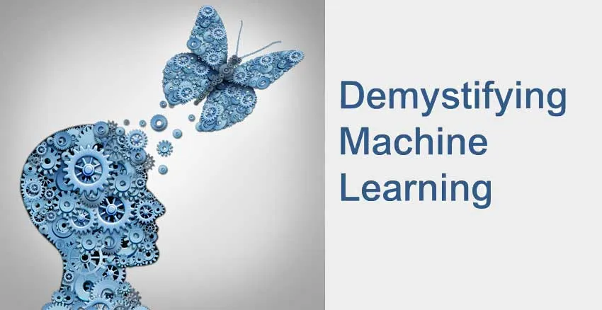 De-Mystifying Machine Learning