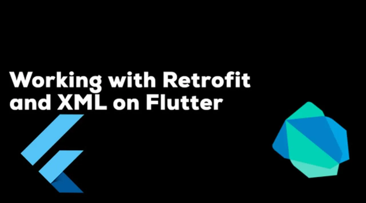 Working with Retrofit and XML on Flutter