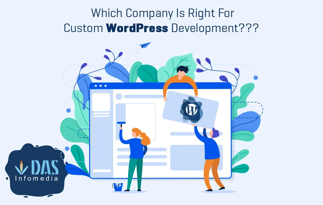Which Company Is Right For Custom WordPress Development ?