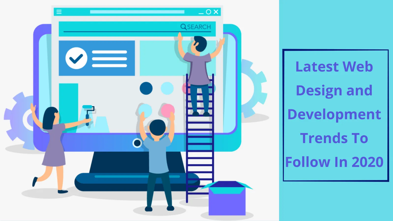 Latest Web Design and Development Trends To Follow In 2020