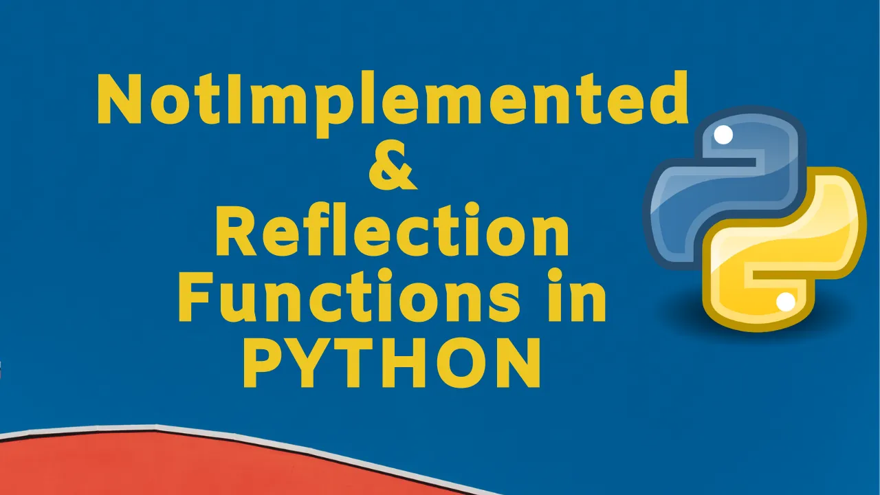 NotImplemented and Reflection Functions in Python