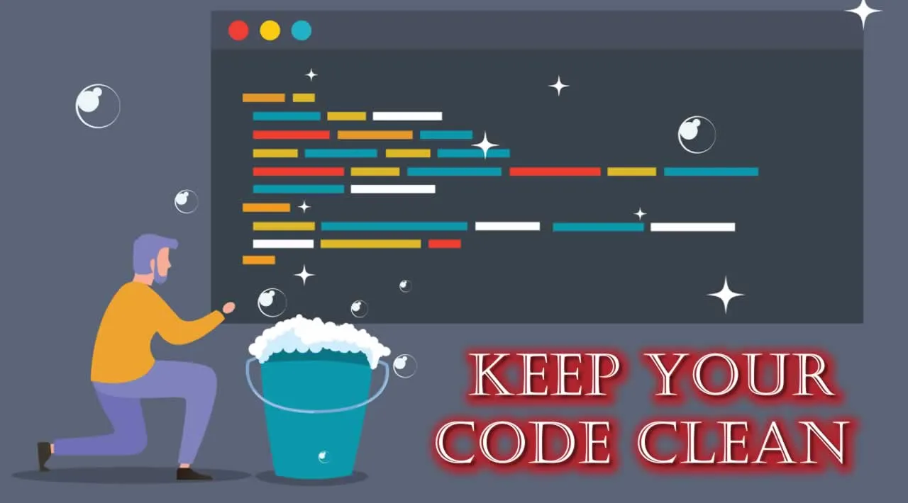 Tips and Techniques to Keep Your Code Clean