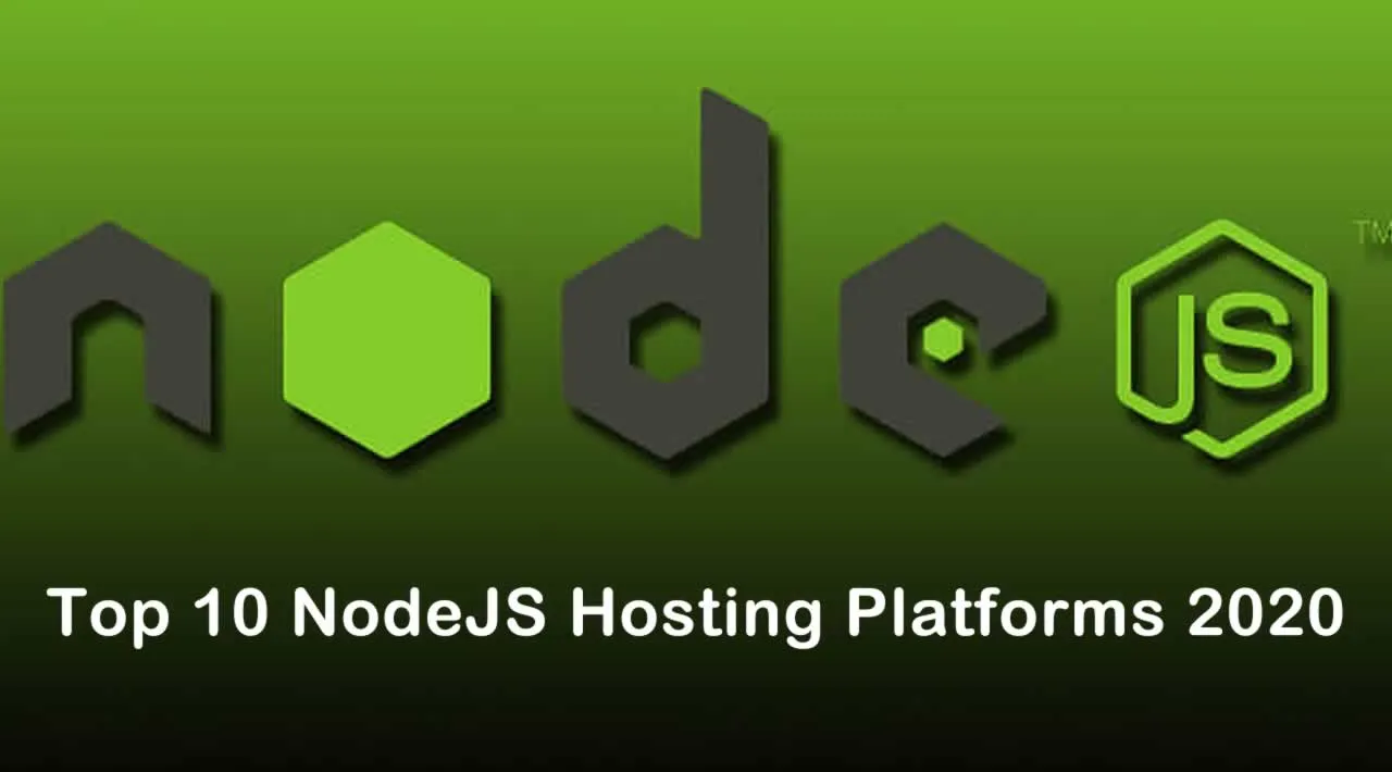 Top 10 NodeJS Hosting Platforms 2020