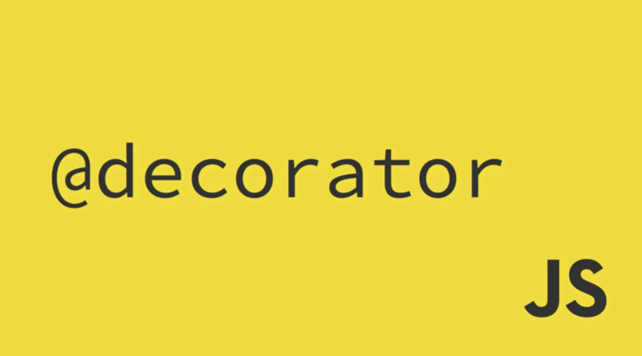 Understanding JavaScript Decorators Proposal