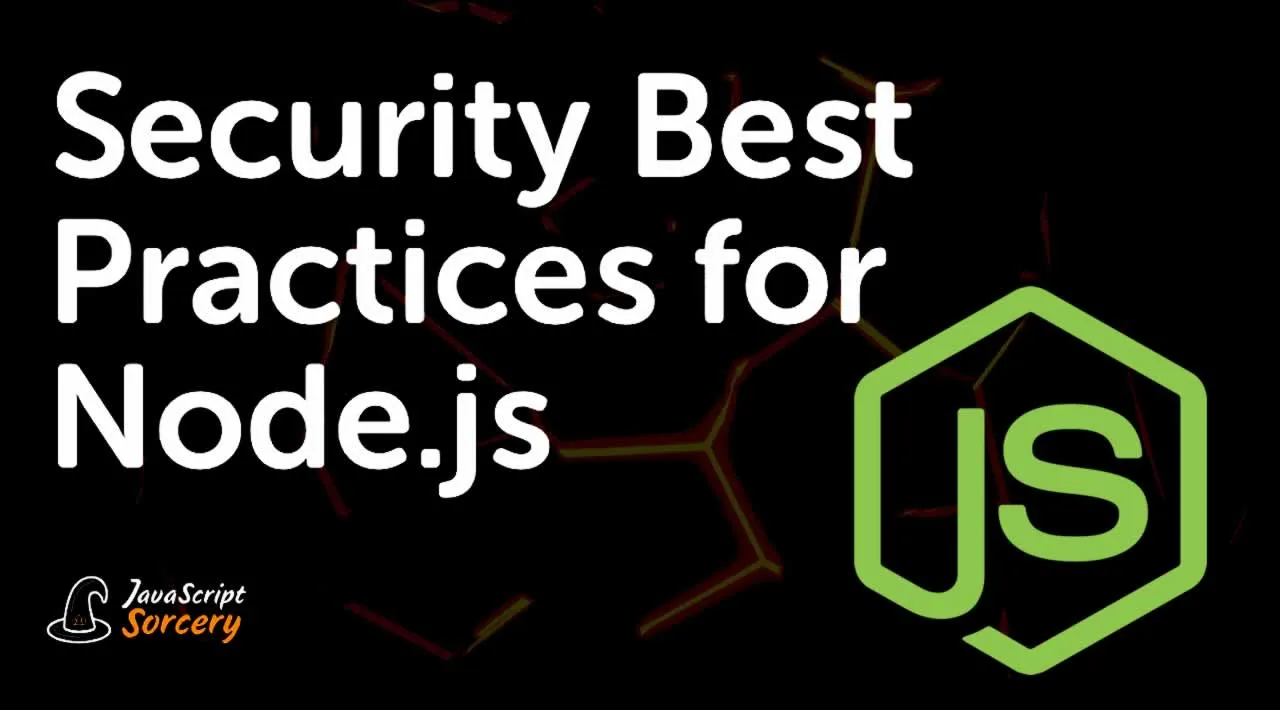 Security Best Practices for Node.js