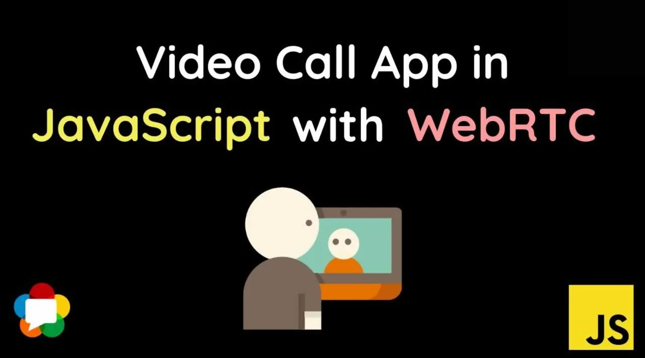 How To Make A Video Call App in JavaScript with WebRTC - Full course