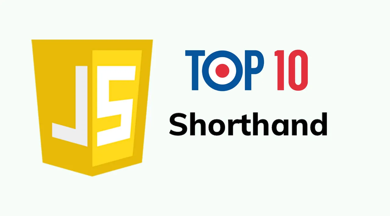 Top 10 JavaScript Shorthands for Beginners