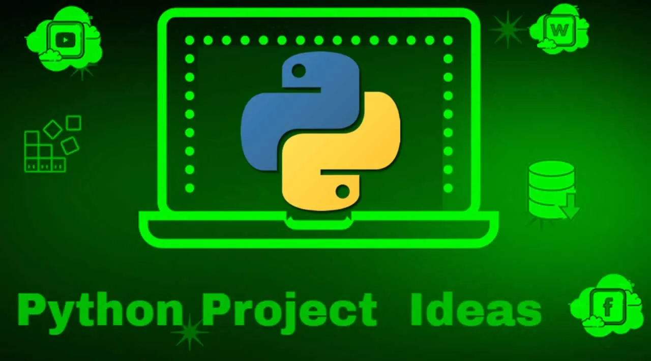 10 Cool Python Project Ideas for Python Developers