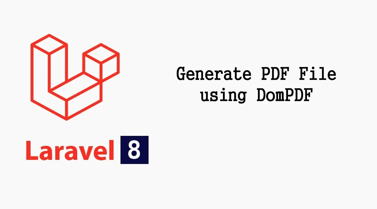 Laravel 7|8 Generate PDF File using DomPDF