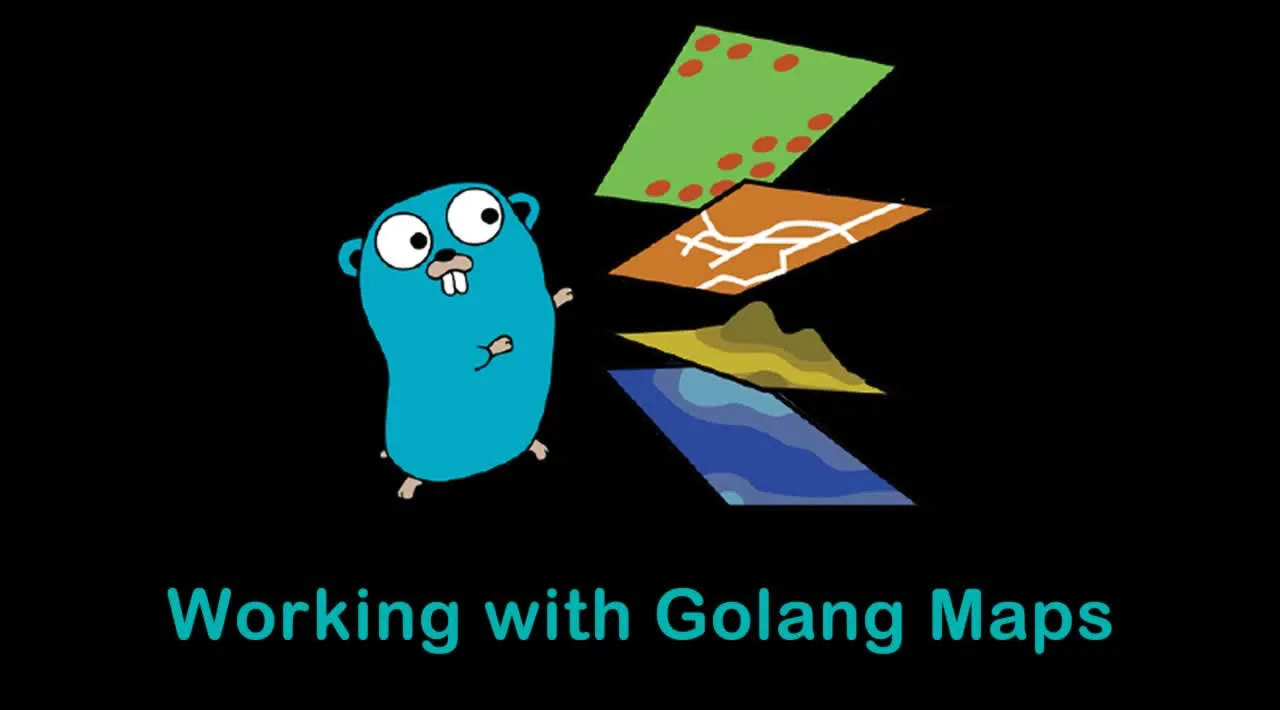 Working with Golang Maps