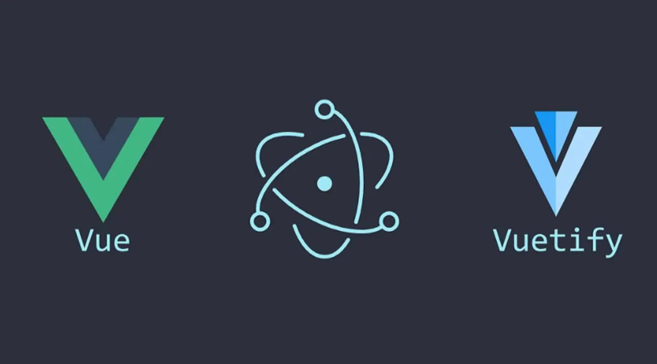 How to Create an Electron application with Vue and Vuetify