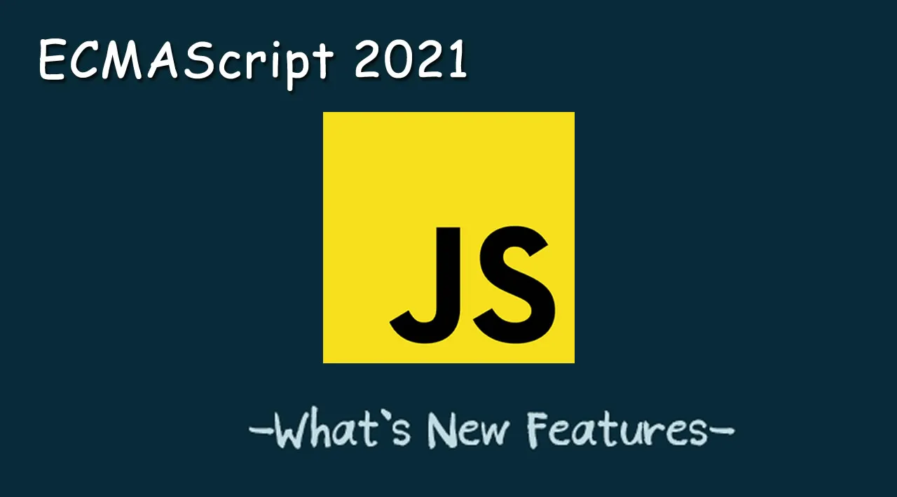 4 New Exciting Features Coming In ECMAScript 2021