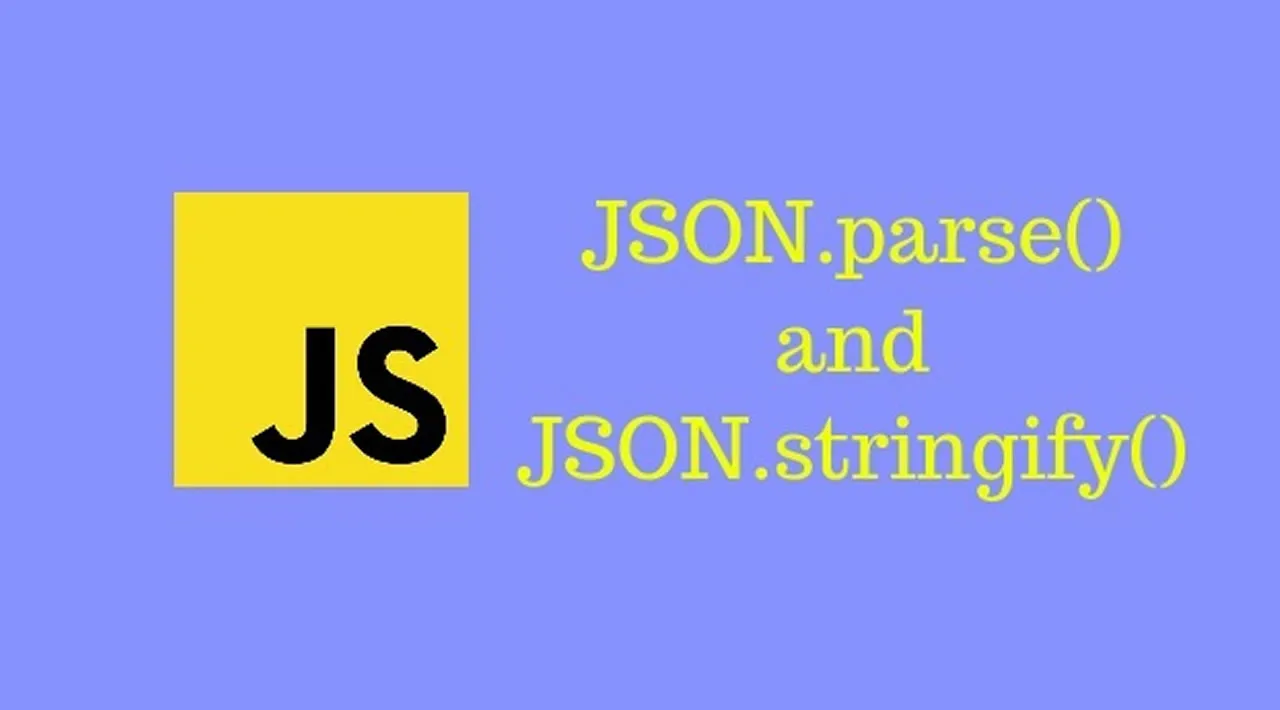 Difference Between JSON.parse() and JSON.stringify()