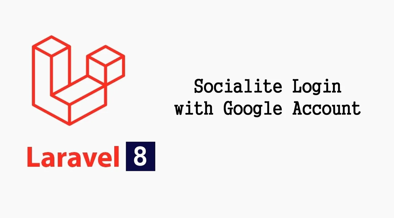 Laravel 8 Socialite Login with Google Account Example