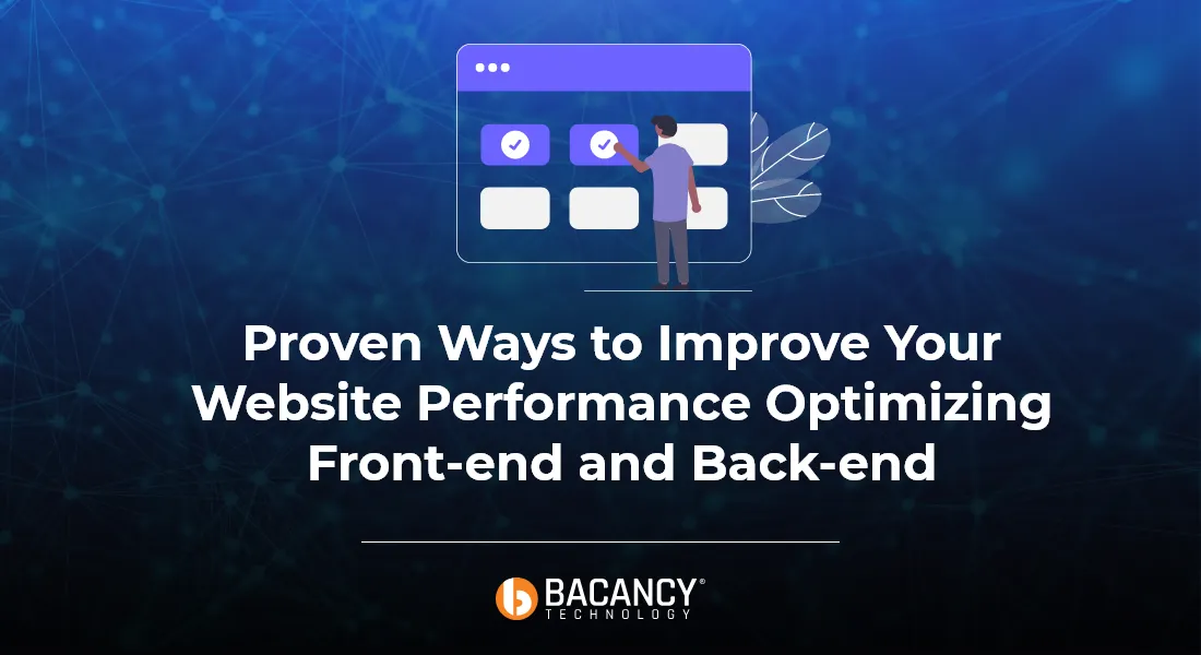 Proven Ways to Improve Your Website Performance Optimizing Front-end and Back-end