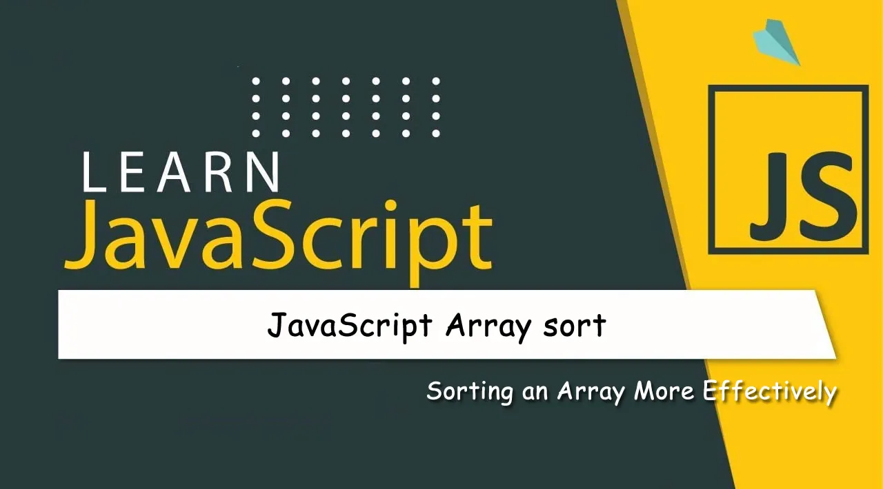 JavaScript Array sort: Sorting an Array More Effectively