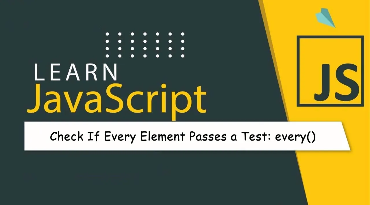 javascript-array-check-if-every-element-passes-a-test-every