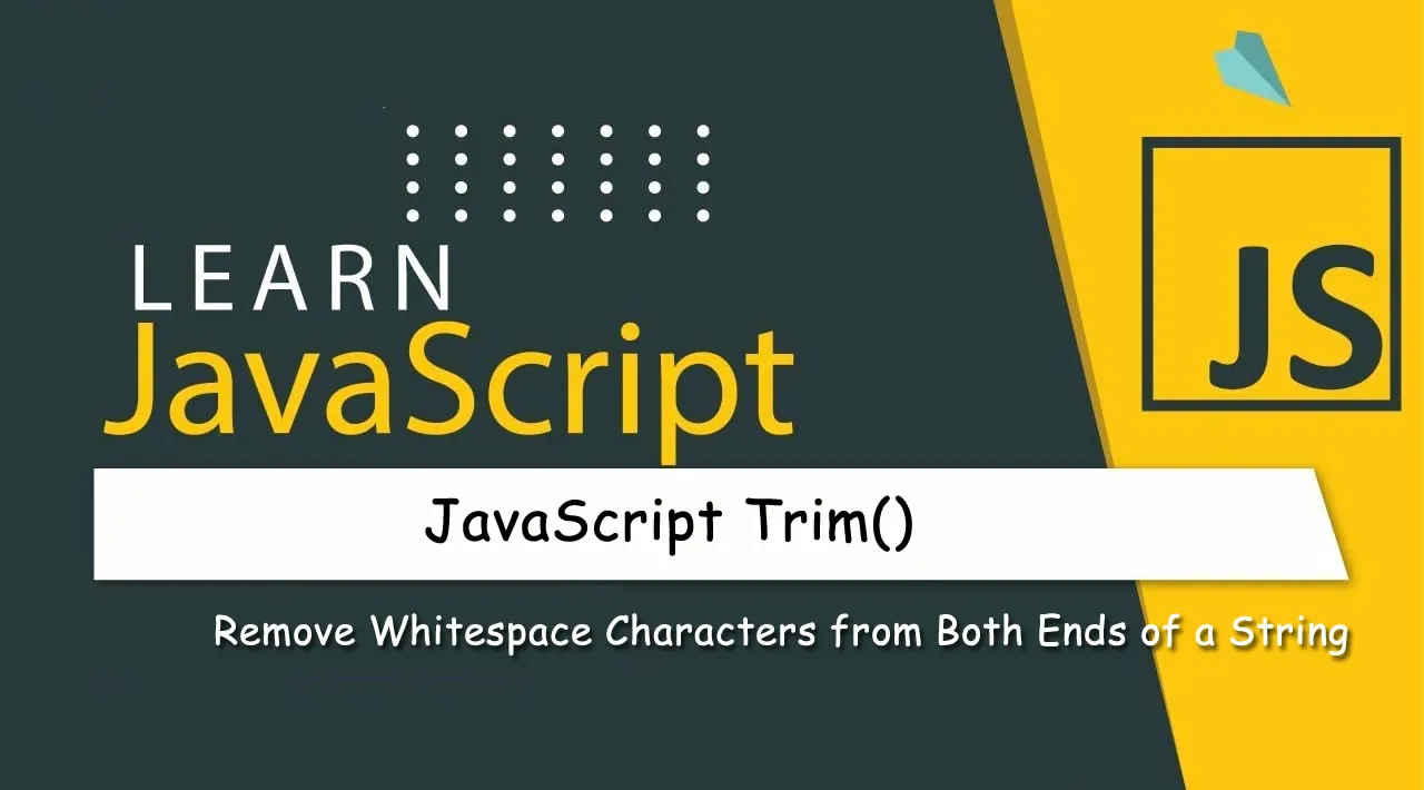 JavaScript Trim(): Remove Whitespace Characters from Both Ends