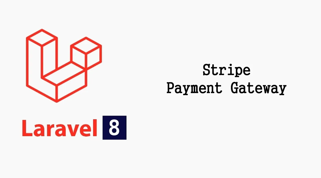 Laravel 8 Stripe Payment Gateway Integration Example
