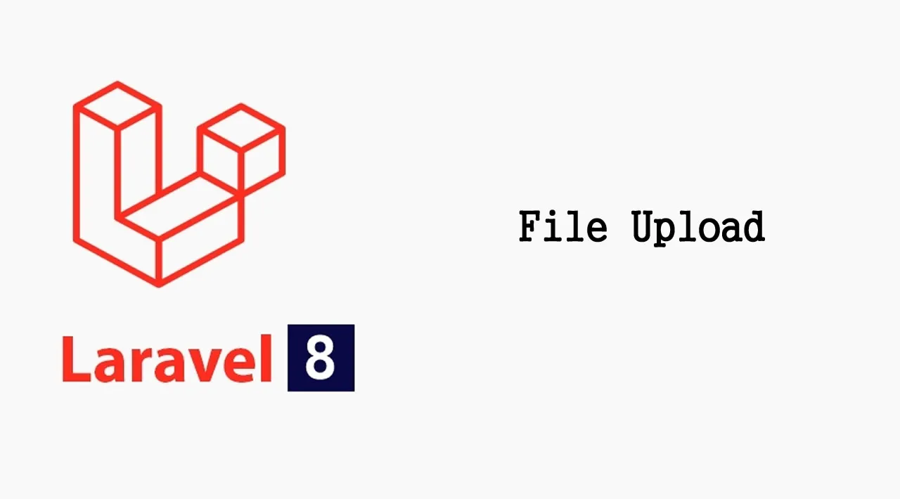 How to Create Simple File Upload using Laravel 6 | 7 | 8