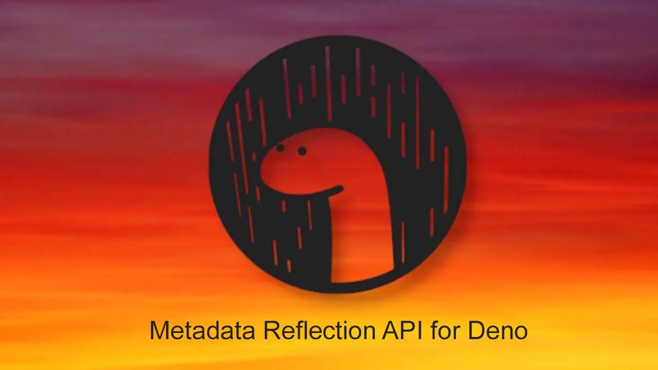 Metadata Reflection API for Deno