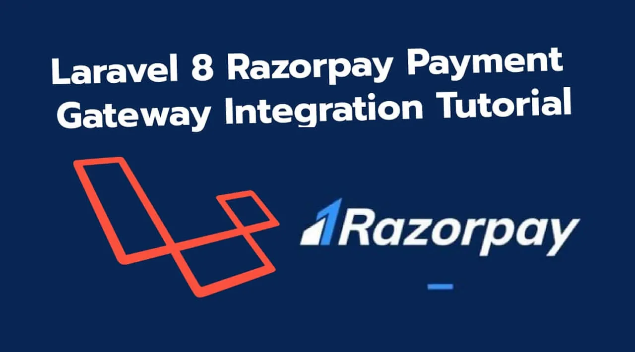 How to Integrate Razorpay Payment Gateway in Laravel 8 App